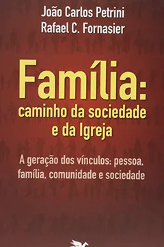 Livro Família. Caminho da Sociedade e da Igreja - Resumo, Resenha, PDF, etc.