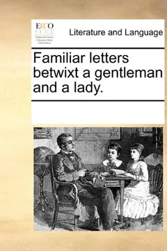 Livro Familiar Letters Betwixt a Gentleman and a Lady. - Resumo, Resenha, PDF, etc.