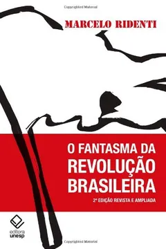 Livro Fantasma da Revolução Brasileira - Resumo, Resenha, PDF, etc.