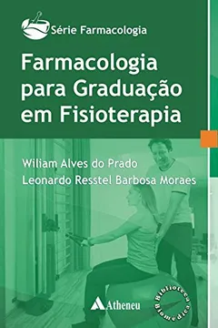 Livro Farmacologia Para Graduação em Fisioterapia - Resumo, Resenha, PDF, etc.