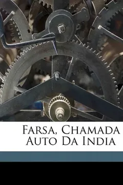 Livro Farsa, Chamada Auto Da India - Resumo, Resenha, PDF, etc.