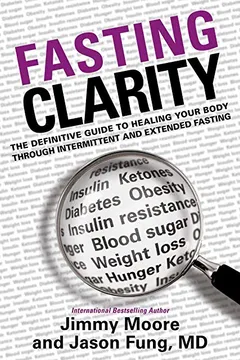 Livro Fasting Clarity: The Definitive Guide to Healing Your Body Through Intermittent and Extended Fasting - Resumo, Resenha, PDF, etc.