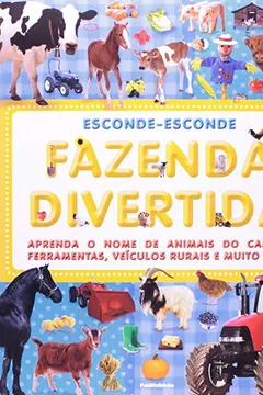 Livro Fazenda Divertida. Aprenda o Nome de Animais do Campo, Ferramentas, Veículos Rurais e Muito Mais - Resumo, Resenha, PDF, etc.