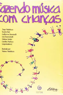 Livro Fazendo Música Com Crianças [Inclui CD] - Resumo, Resenha, PDF, etc.