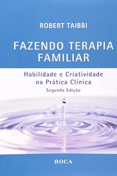 Livro Fazendo Terapia Familiar Habilidade E Criatividade Na Prática Clinica - Resumo, Resenha, PDF, etc.