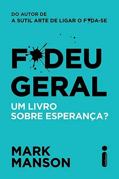 Livro F*deu Geral: Um Livro Sobre Esperança? - Resumo, Resenha, PDF, etc.
