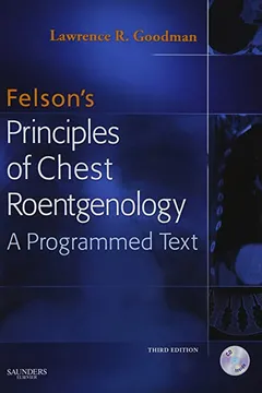 Livro Felson's Principles of Chest Roentgenology [With CDROM] - Resumo, Resenha, PDF, etc.