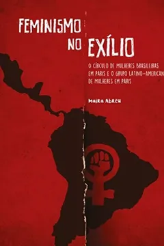 Livro Feminismo no Exílio - Resumo, Resenha, PDF, etc.