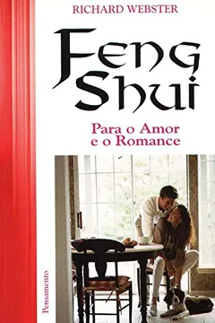 Livro Feng Shui Para o Amor e o Romance - Resumo, Resenha, PDF, etc.