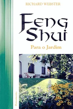 Livro Feng Shui Para O Jardim - Resumo, Resenha, PDF, etc.