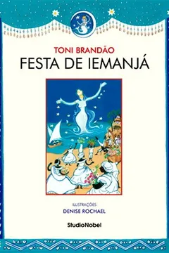 Livro Festa de Iemanjá. Festas Brasileiras - Resumo, Resenha, PDF, etc.