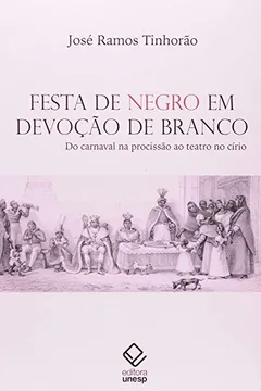 Livro Festa de Negro em Devoção de Branco - Resumo, Resenha, PDF, etc.
