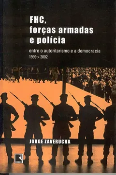 Livro FHC, Forças Armadas E Polícia - Resumo, Resenha, PDF, etc.