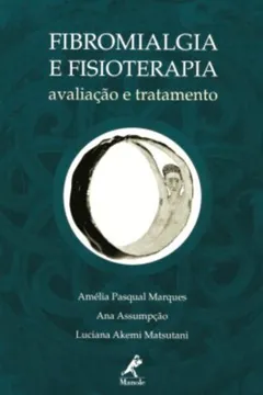 Livro Fibromialgia e Fisioterapia. Avaliação e Tratamento - Resumo, Resenha, PDF, etc.