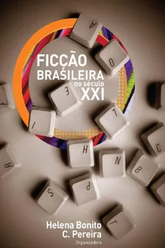 Livro Ficcao Brasileira No Seculo XXI - Resumo, Resenha, PDF, etc.