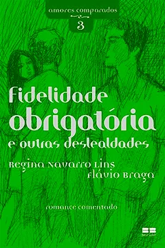 Livro Fidelidade Obrigatória e Outras Deslealdades - Resumo, Resenha, PDF, etc.