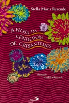 Livro Filha Da Vendedora De Crisantemos, A - Resumo, Resenha, PDF, etc.