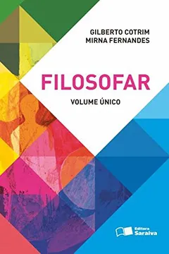 Capa do livro Filosofar - Volume Único