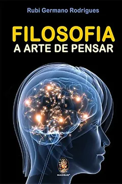 Livro Filosofia. A Arte De Pensar - Resumo, Resenha, PDF, etc.