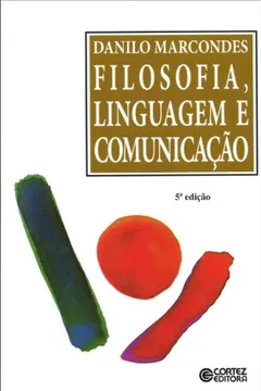 Livro Filosofia, Linguagem e Comunicação - Resumo, Resenha, PDF, etc.