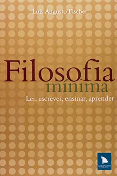 Capa do livro Filosofia Minima. Ler, Escrever, Ensinar, Aprender