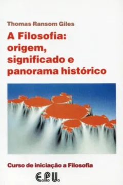Livro Filosofia. Origem, Significado E Panorama Historico - Resumo, Resenha, PDF, etc.