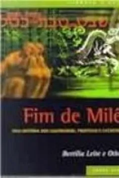 Livro Fim de Milênio. Uma História dos Calendários, Profecias e Catástrofes Cósmicas - Resumo, Resenha, PDF, etc.