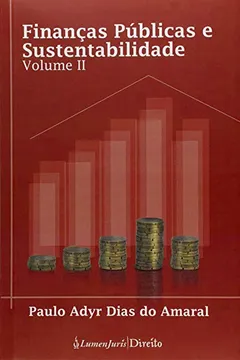 Livro Finanças Públicas e Sustentabilidade - Volume 2 - Resumo, Resenha, PDF, etc.