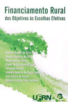 Livro Financiamento Rural. Dos Objetivos as Escolhas Efetivas - Resumo, Resenha, PDF, etc.