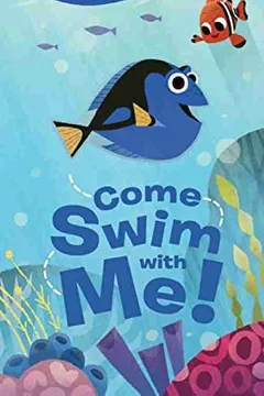 Livro Finding Dory (Novelty): Come Swim with Me! - Resumo, Resenha, PDF, etc.