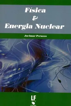 Livro Fisica E Energia Nuclear - Resumo, Resenha, PDF, etc.