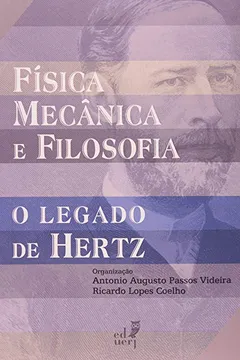 Capa do livro Física Mecânica E Filosofia. O Legado De Hertz