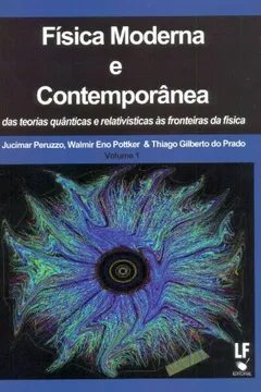 Livro Física Moderna E Contemporânea - Volume  1 - Resumo, Resenha, PDF, etc.