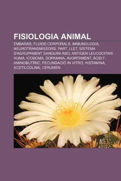 Livro Fisiologia Animal: Embaras, Fluids Corporals, Immunologia, Neurotransmissors, Part, Llet, Sistema D'Agrupament Sanguini Abo - Resumo, Resenha, PDF, etc.