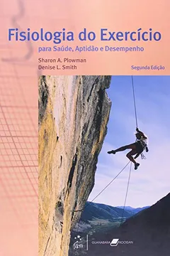 Livro Fisiologia do Exercício. Para Saúde, Aptidão e Desempenho - Resumo, Resenha, PDF, etc.