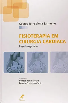 Livro Fisioterapia em Cirurgia Cardíaca. Fase Hospitalar - Resumo, Resenha, PDF, etc.
