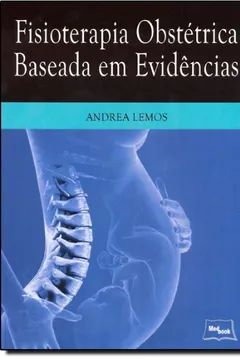 Livro Fisioterapia Obstétrica Baseada em Evidências - Resumo, Resenha, PDF, etc.