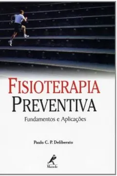 Livro Fisioterapia Preventiva. Fundamentos e Aplicações - Resumo, Resenha, PDF, etc.