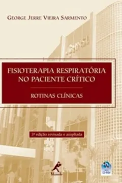Livro Fisioterapia Respiratória no Paciente Crítico. Rotinas Clínicas - Resumo, Resenha, PDF, etc.