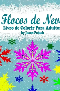 Livro Flocos de Neve Livro de Colorir Para Adultos - Resumo, Resenha, PDF, etc.