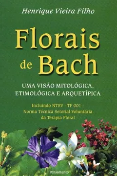 Livro Florais De Bach. Uma Visão Mitológica, Etimológica E Arquetípica - Resumo, Resenha, PDF, etc.