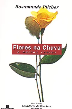 Livro Flores Na Chuva E Outros Contos - Resumo, Resenha, PDF, etc.