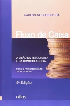 Livro Fluxo de Caixa. A Visão da Tesouraria e da Controladoria - Resumo, Resenha, PDF, etc.