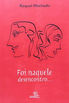 Livro Foi Naquele Desencontro - Resumo, Resenha, PDF, etc.