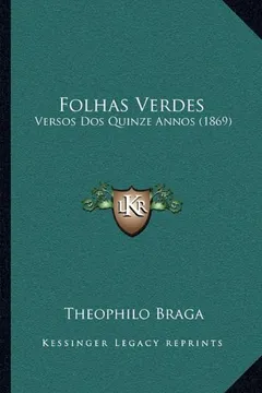 Livro Folhas Verdes: Versos DOS Quinze Annos (1869) - Resumo, Resenha, PDF, etc.