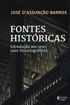 Livro Fontes históricas: Introdução aos seus usos historiográficos - Resumo, Resenha, PDF, etc.
