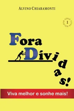 Livro Fora Dividas!: Viva Melhor E Sonhe Mais! - Resumo, Resenha, PDF, etc.