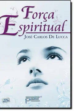 Livro Força Espiritual - Resumo, Resenha, PDF, etc.