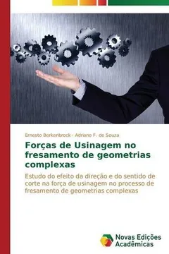 Livro Forcas de Usinagem No Fresamento de Geometrias Complexas - Resumo, Resenha, PDF, etc.