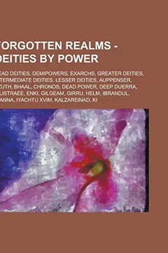 Livro Forgotten Realms - Deities by Power: Dead Deities, Demipowers, Exarchs, Greater Deities, Intermediate Deities, Lesser Deities, Auppenser, Azuth, Bhaal - Resumo, Resenha, PDF, etc.